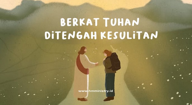 BERKAT TUHAN DITENGAH KESULITAN