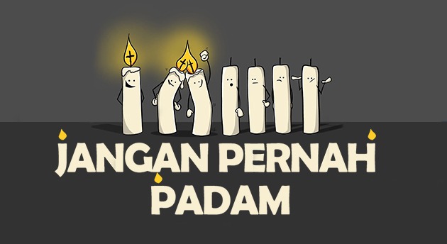 Jangan Pernah Padam!