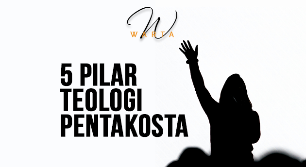 LIMA PILAR TEOLOGI PENTAKOSTA
