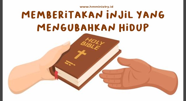 Memberitakan Injil yang Mengubahkan Hidup 2