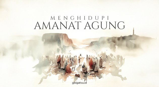MENGHIDUPI AMANAT AGUNG
