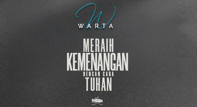 MERAIH KEMENANGAN DENGAN CARA TUHAN (2)