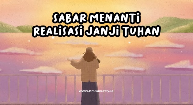 SABAR MENANTI REALISASI JANJI TUHAN