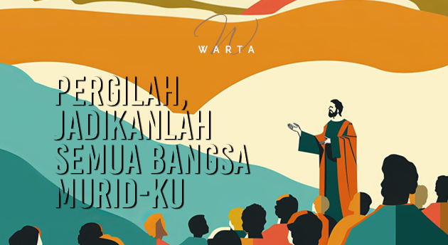 PERGILAH, JADIKANLAH SEMUA BANGSA MURID-KU (FEBRUARI 2026)