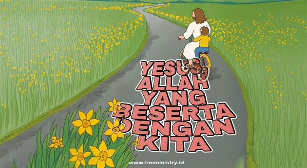 YESUS ALLAH YANG BESERTA DENGAN KITA